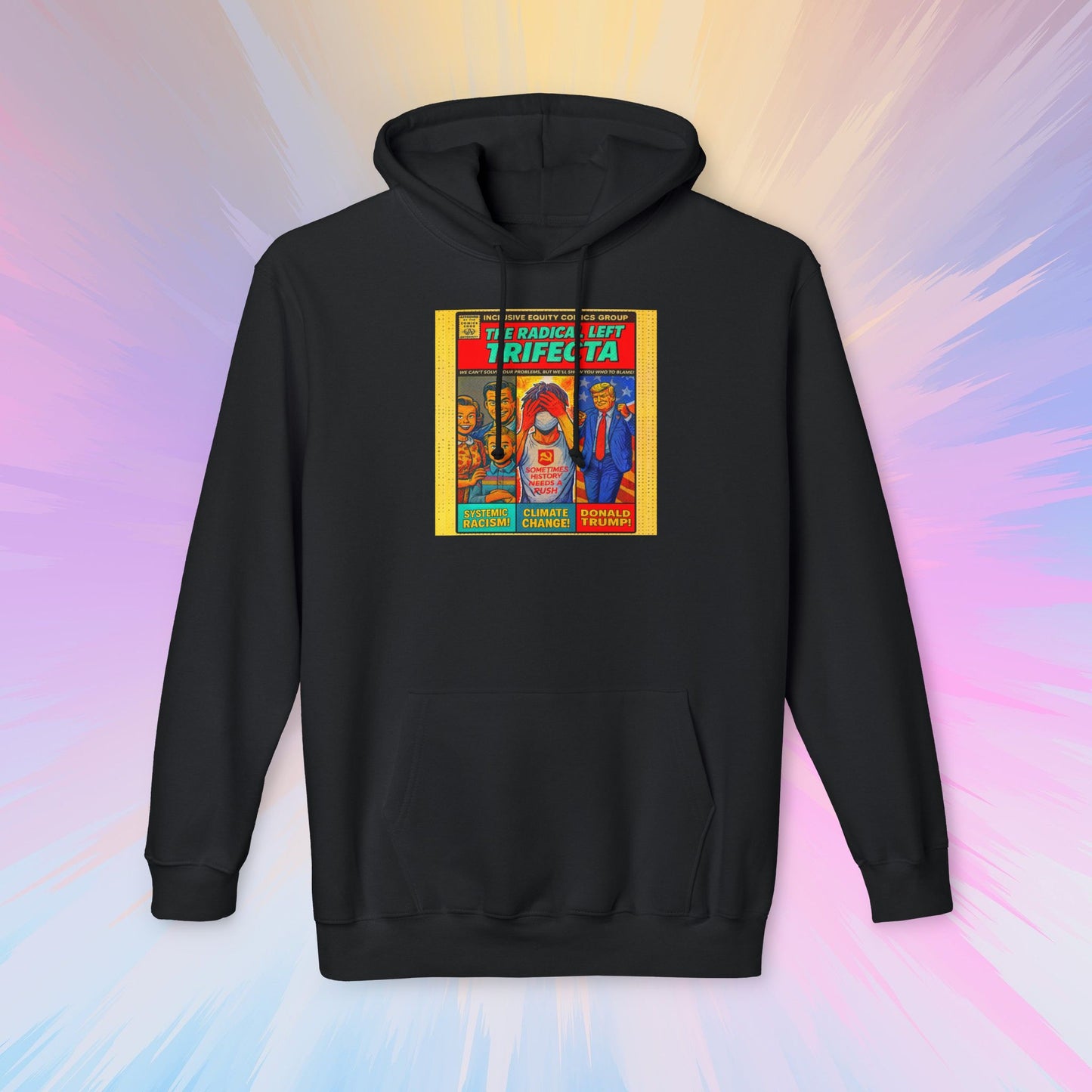 The Radical Left Trifecta Hoodie