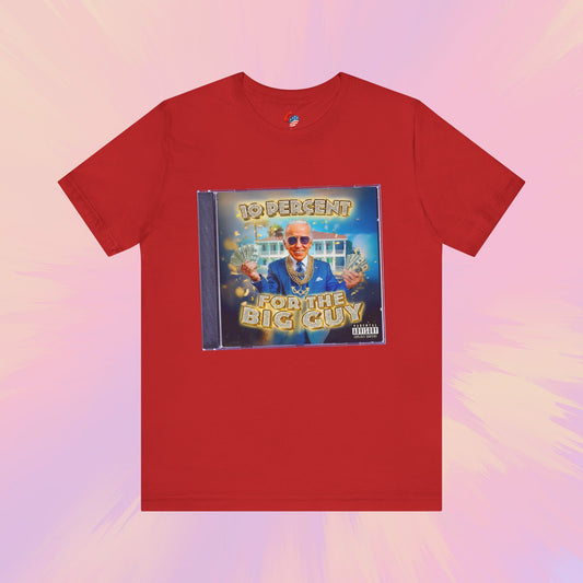 10 Percent for the Big Guy Premium Tee #2