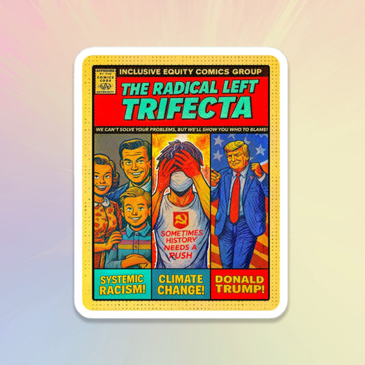 The Radical Left Trifecta Sticker