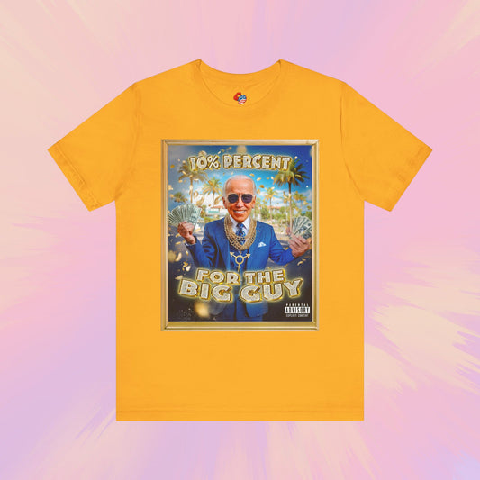 10 Percent for the Big Guy Premium Tee