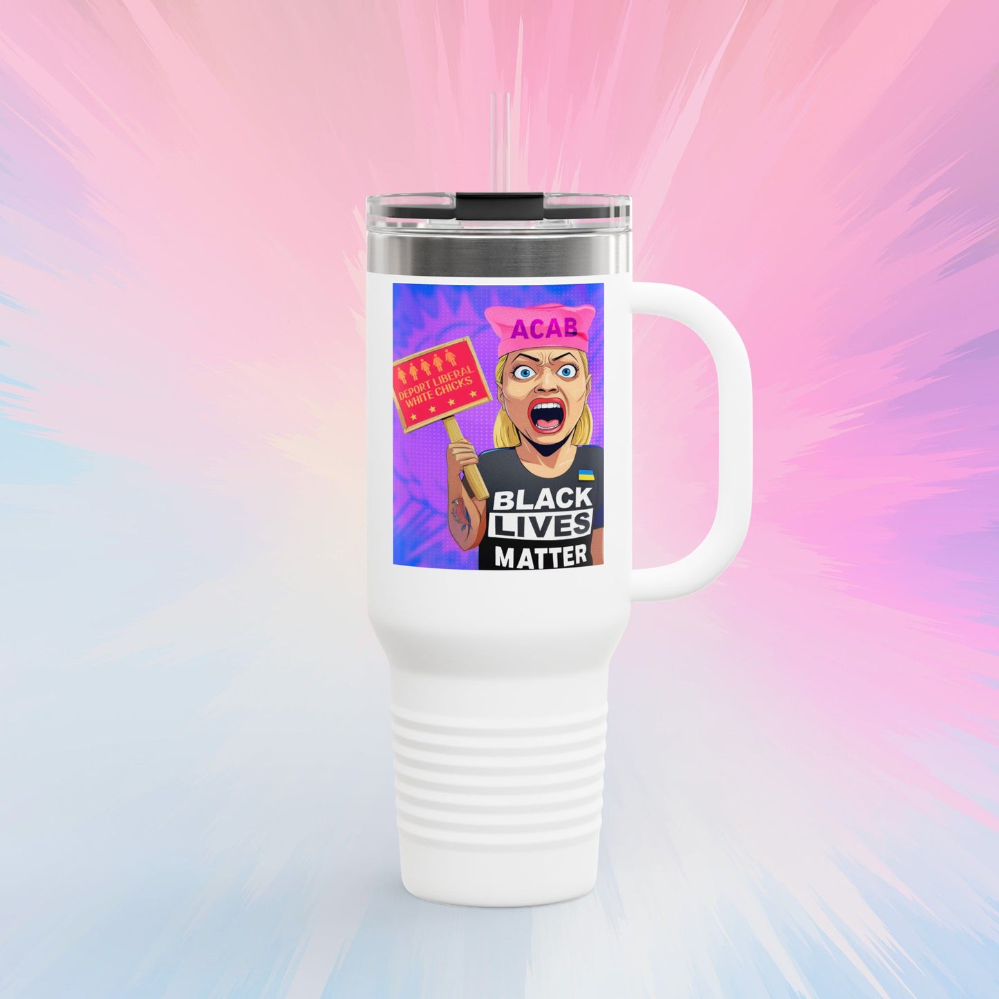 Deport Liberal White Chicks Insulated Travel Mug, 40oz